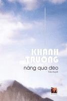 bokomslag N?ng Qua ?èo (hardcover - revised edition)