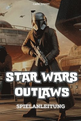 bokomslag Star Wars Outlaws-Spielanleitung