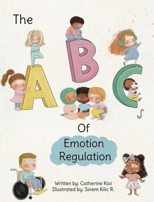 Catherine Kioi, Lor Bingham - ABCs of Emotion Regulation, Inbunden