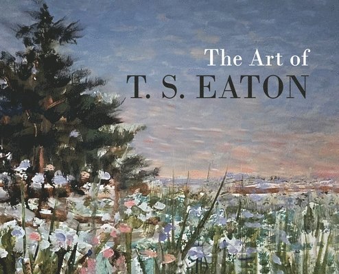 The Art of T.S. Eaton 1