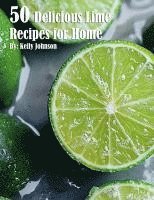 bokomslag 50 Delicious Lime Recipes for Home