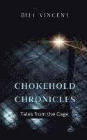 bokomslag Chokehold Chronicles