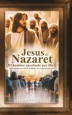 Alexander Frias - Jesús de Nazaret, Inbunden