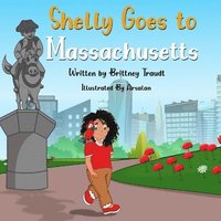 bokomslag Shelly Goes to Massachusetts