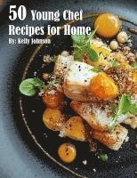 bokomslag 50 Young Chef Recipes for Home