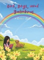 God, Dogs and Rainbows 1