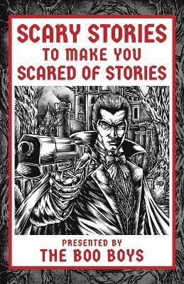 The Boo Boys - Scary Stories to Make You Scared of Stories, Häftad