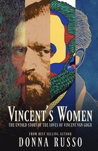 bokomslag Vincent's Women: The Untold Story of the Loves of Vincent van Gogh