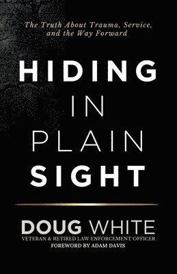 Doug White, Michelle White - Hiding in Plain Sight, Häftad