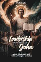 bokomslag Leadership According To the Apostle John