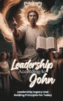 Leadership According To the Apostle John 1