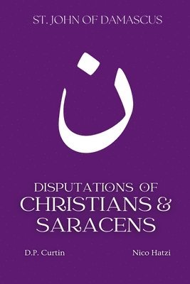 bokomslag Disputations of Christians and Saracens