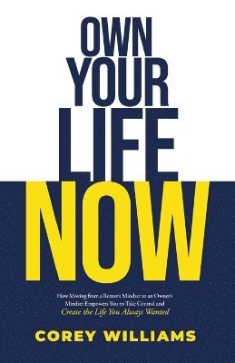 bokomslag Own Your Life Now