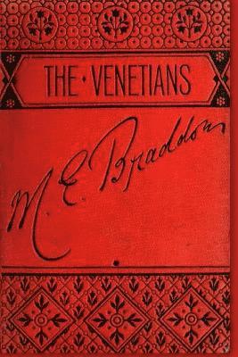 The Venetians - A Novel (Annotated) 1