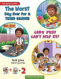 bokomslag Cody Just Can't Help It & The Worst Day Ever For A Third Grader (Two Book Collection)