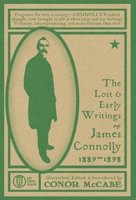 bokomslag The Lost and Early Writings of James Connolly, 1889-1898