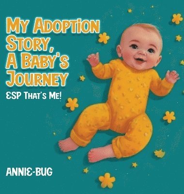 bokomslag My Adoption Story, A Baby's Journey