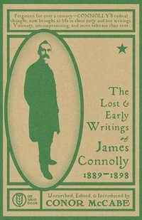 bokomslag The Lost and Early Writings of James Connolly, 1889-1898