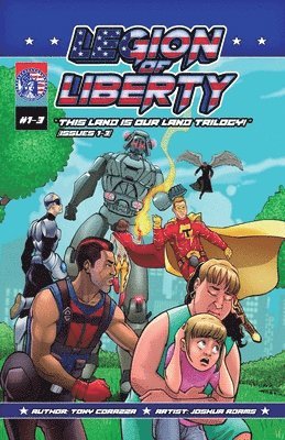 Legion Of Liberty "This Land Is Our Land Trilogy - Issues 1-3