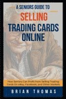 bokomslag A Seniors Guide to Selling Trading Cards Online