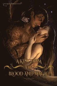 bokomslag A Kingdom of Blood & Magic