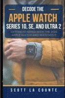 bokomslag Decode the Apple Watch Series 10, SE, and Ultra 2