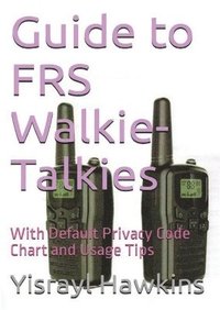 bokomslag Guide to FRS Walkie-Talkies