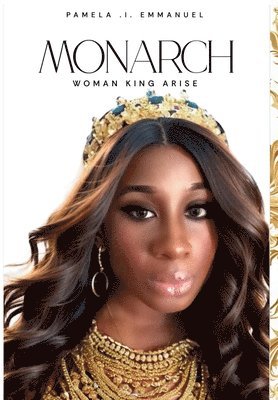 Emmanuel - Monarch Woman King Arise, Inbunden