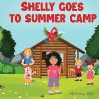 bokomslag Shelly Goes to Summer Camp