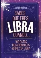 bokomslag Sabes Que Eres Libra Cuando... 100 Datos Relacionables Sobre Ser Libra