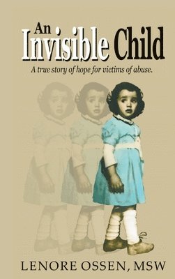 Lenore Ossen Msw - Invisible Child, Inbunden