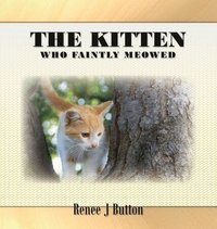 bokomslag The Kitten Who Faintly Meowed