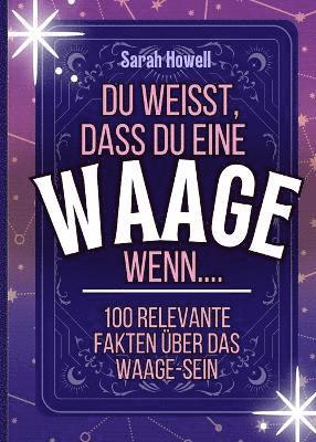 Du weisst, dass du eine Waage wenn... 100 relevante fakten über das Waage-Sein