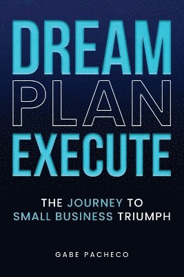 bokomslag Dream, Plan, Execute