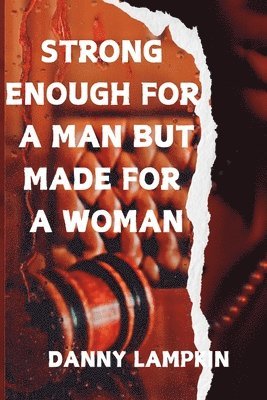 bokomslag Strong Enough for a Man But Made for a Woman