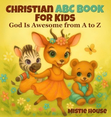 Mistie House - Christian ABC Book for Kids, Inbunden