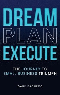 bokomslag Dream, Plan, Execute