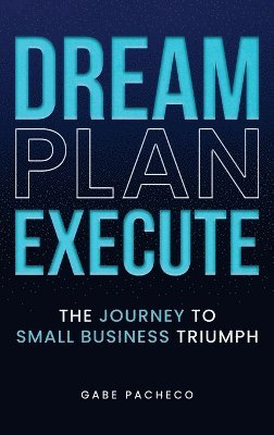 bokomslag Dream, Plan, Execute