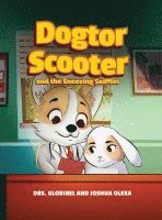 bokomslag Dogtor Scooter and the Sneezing Sniffles