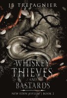 Whiskey, Thieves, and Bastards