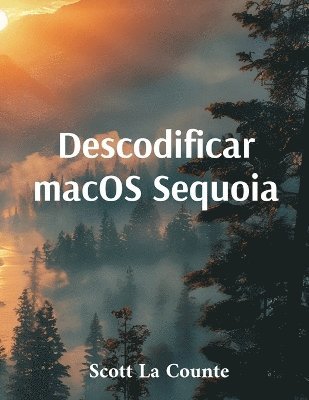 bokomslag Descodificar macOS Sequoia