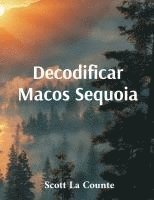 bokomslag Decodificar Macos Sequoia