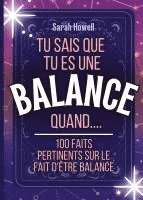 bokomslag Tu sais que tu es une Balance quand.... 100 faits pertinents sur le fait d'tre Balance