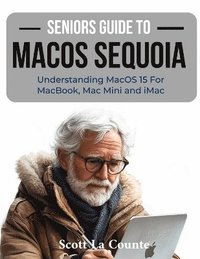 bokomslag Seniors Guide to MacOS Sequoia