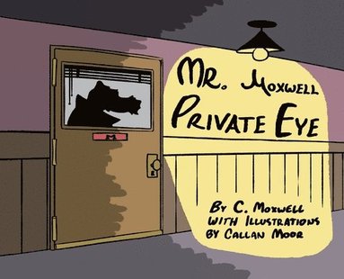 bokomslag Mr. Moxwell, Private Eye