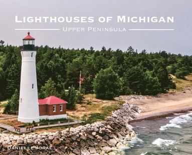 bokomslag Lighthouses of Michigan - Upper Peninsula