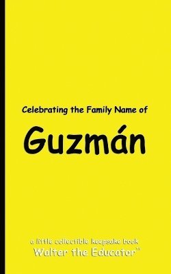 Celebrating the Family Name of Guzmn 1