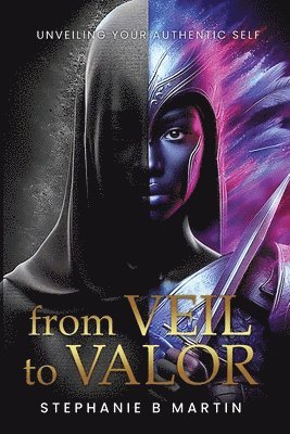 bokomslag From Veil to Valor