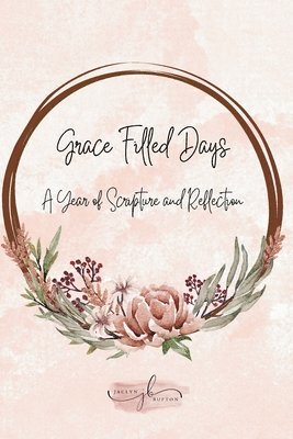 Grace Filled Days 1