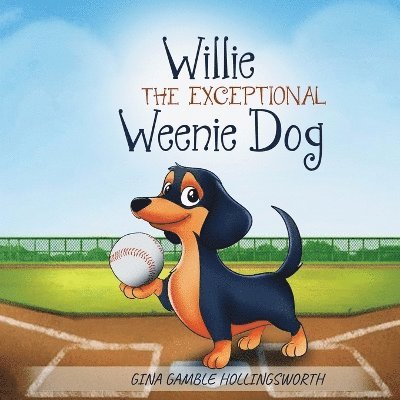 Willie the exceptional Weenie Dog 1